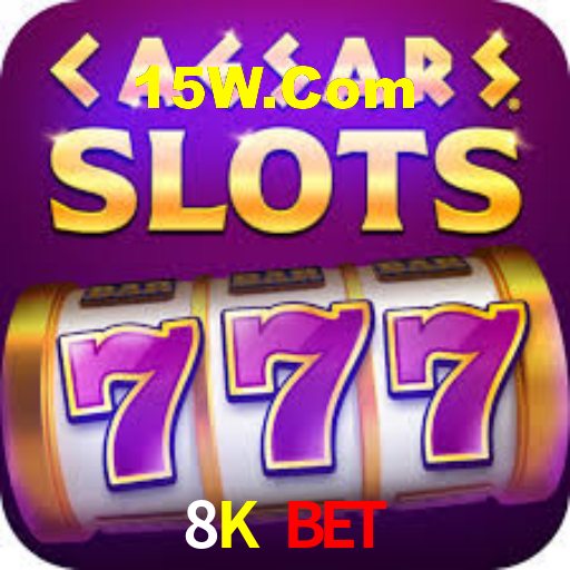 Tournaments 8K Bet